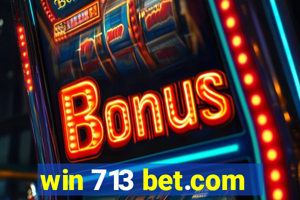 win 713 bet.com